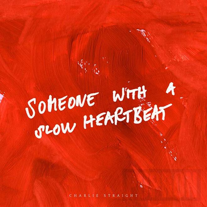 Someone With a Slow Heartbeat