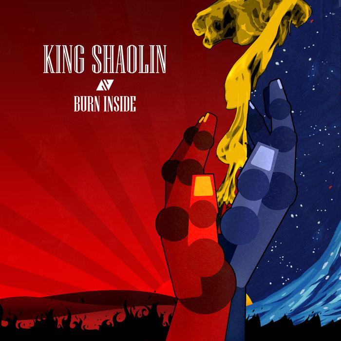 King Shaolin-Burn inside