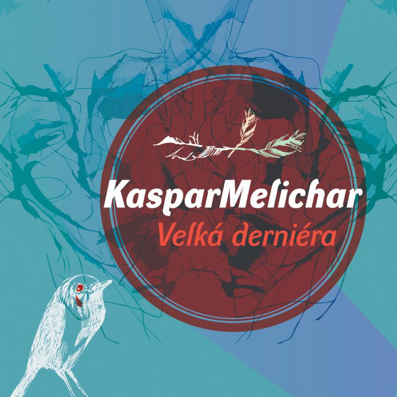 Kaspar Melichar-Velká derniéra