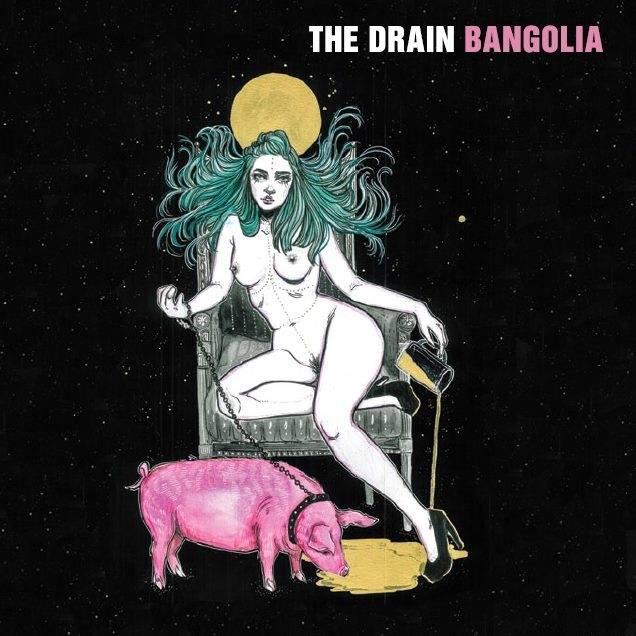 The Drain-Bangolia
