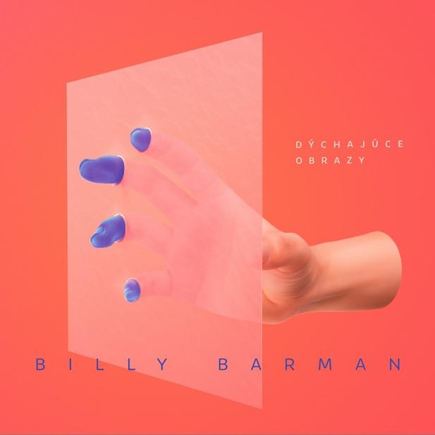Billy Barman-Dýchajúce obrazy