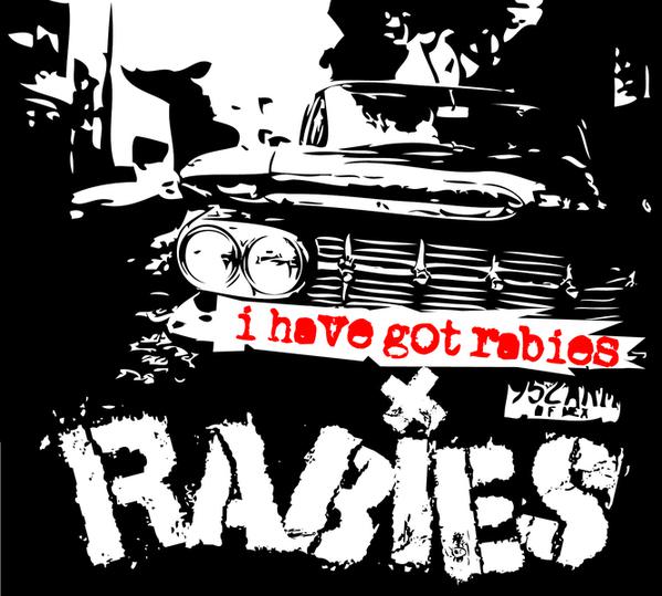 Rabies-I have got rabies
