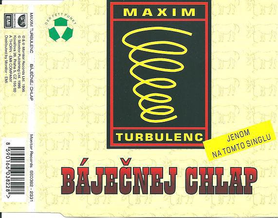 Maxim Turbulenc-Báječnej chlap