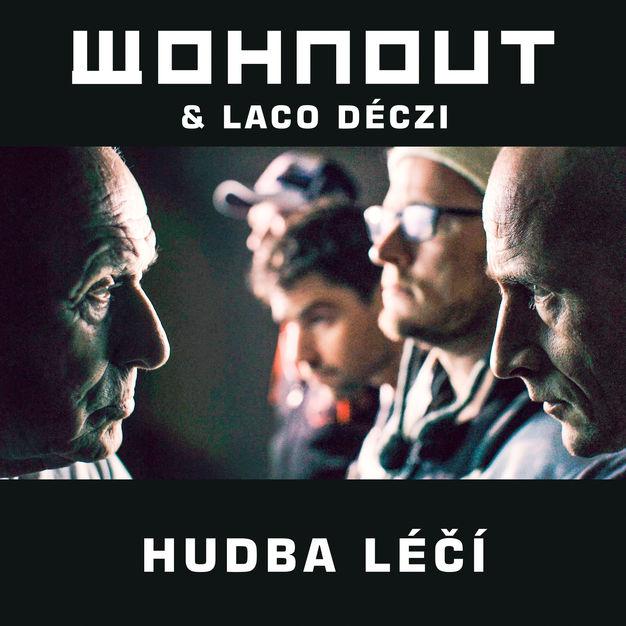 Wohnout-Hudba léčí (feat. laco deczi)