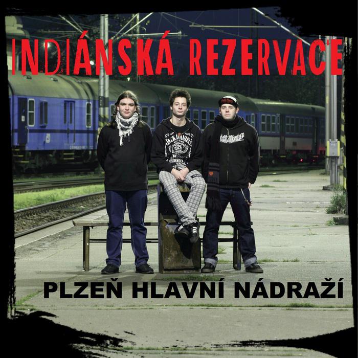 Indiánská rezervace-Plzeň hlavní nádraží