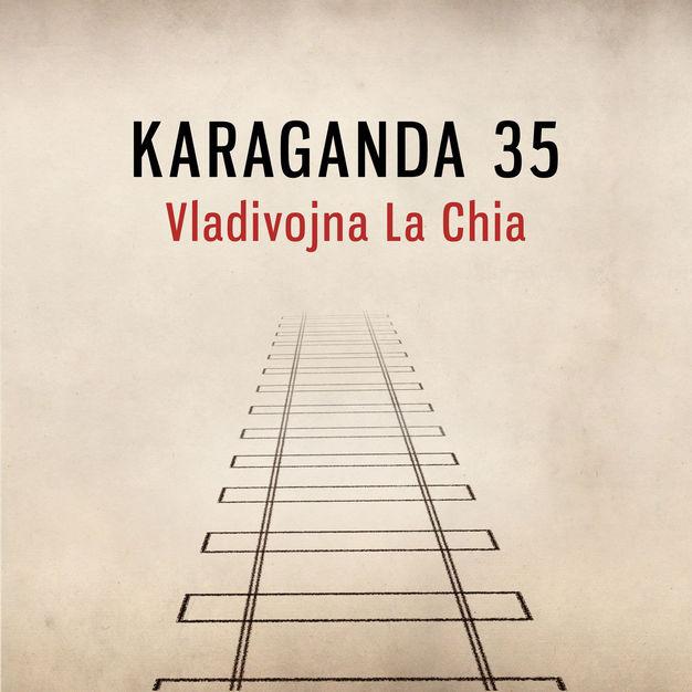 Vladivojna La Chia-Karaganda 35
