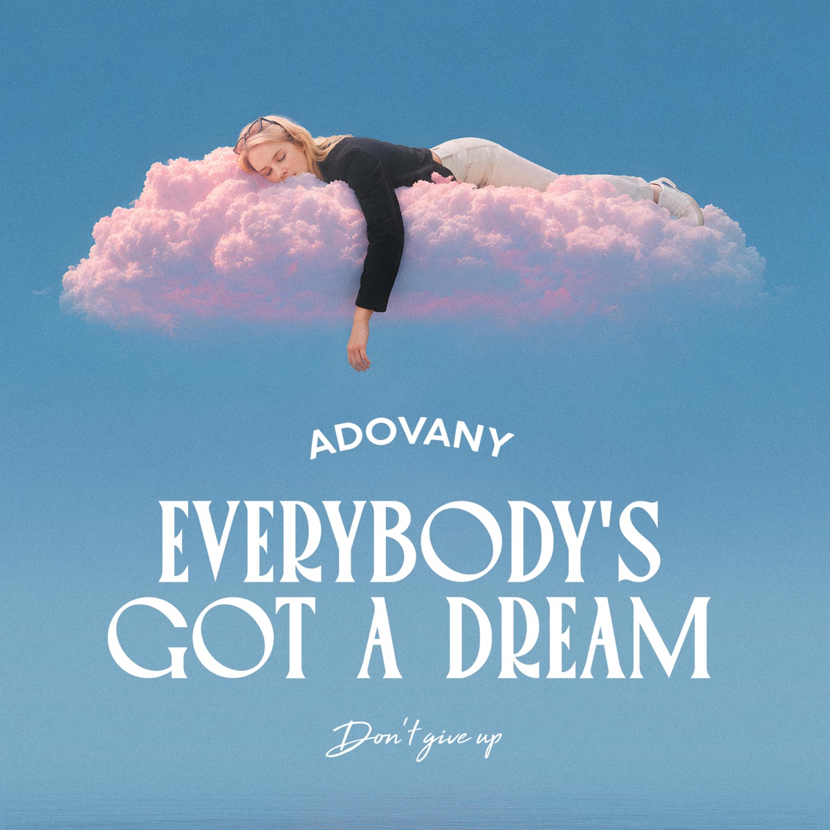 Everybody's got a dream