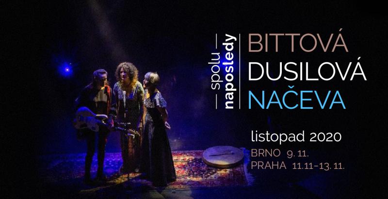 Bittová, Dusilová, Načeva se v listopadu příštího roku vrátí s projektem Spolu. A tentokrát naposledy