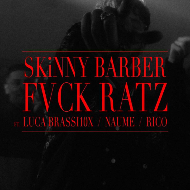 SKiNNY BARBER vydává track FVCK RATZ.  Je v něm plný hněvu a zklamání