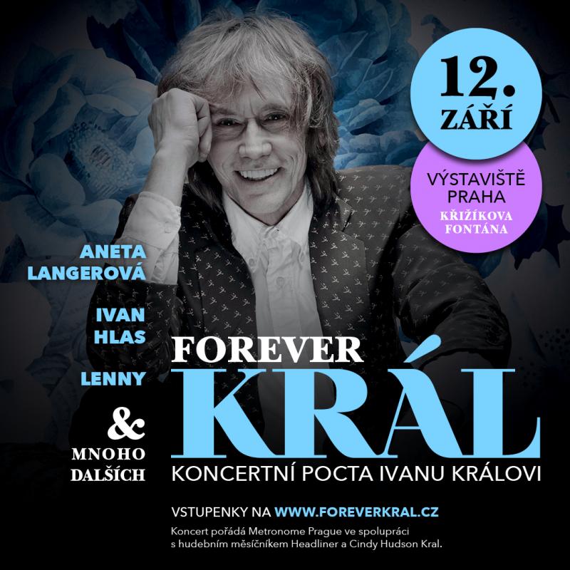 Forever Král. Týden s Ivanem Králem vyvrcholí jedinečnou koncertní poctou