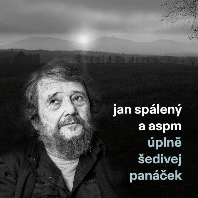 JAN SPÁLENÝ & ASPM vydávají nové album ÚPLNĚ ŠEDIVEJ PANÁČEK